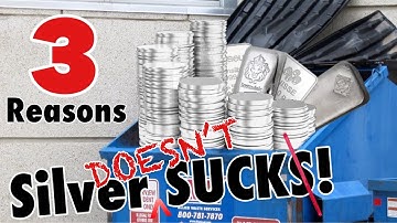 3 Reasons Silver Doesn’t Suck! (And Why You Can’t Go Wrong Stacking It)