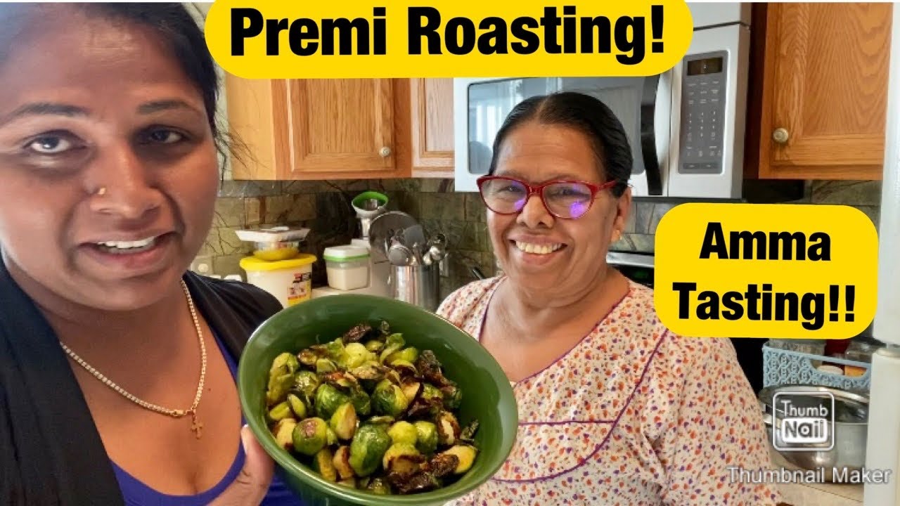 PREMI ROASTING, AMMA TASTING THE ROASTED BRUSSELS SPROUTS!! RECIPE IN