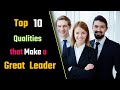 Top 10 qualities that make a great leader  hindi  quick support