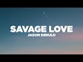 Jason derulo  savage love lyrics  lyric