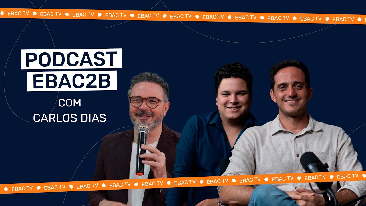 Podcast EBAC2B #02 | Carlos Dias