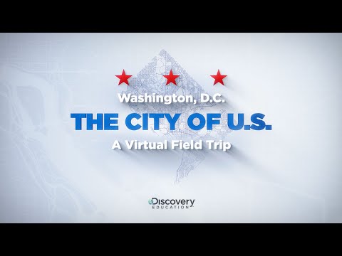 The City of U.S. - A Virtual Field Trip to Washington, D.C.