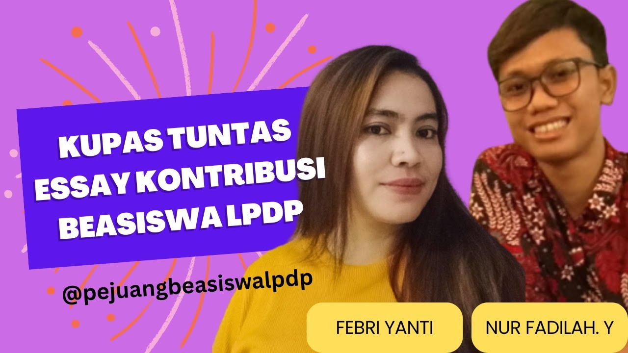 Kupas Tuntas Essay Kontribusi Beasiswa LPDP 2023 by pejuangbeasiswalpdp #essaylpdp #lpdp