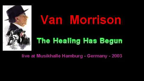 Van Morrison - The Healing Has Begun