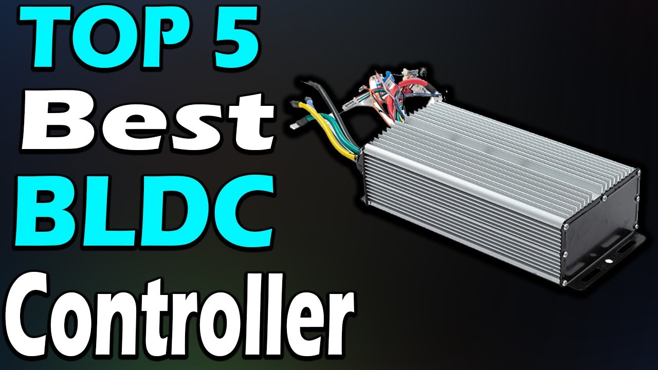 TOP 5 Best BLDC Controller Review 2024 - YouTube