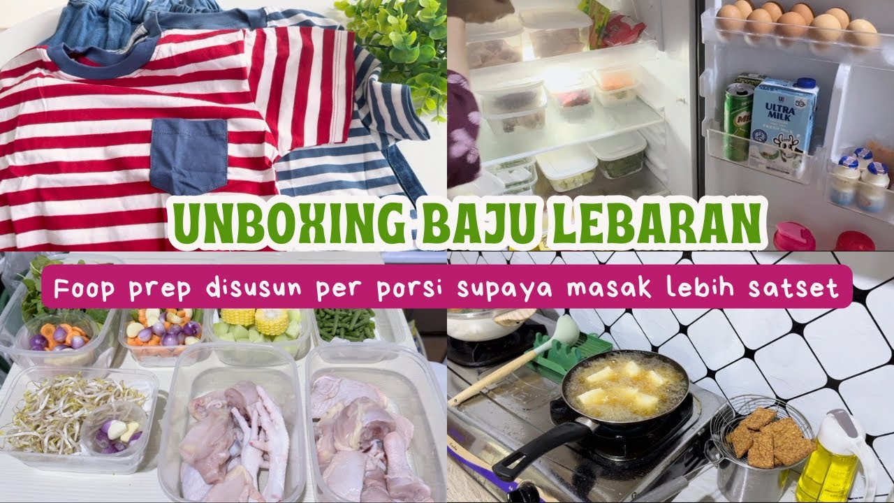 Unboxing Baju Lebaran, Lanjut Ke Pasar Untuk Stok Kulkas Disusun PerPorsi, Sorenya Masak Berbuka