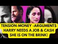 TENSION , ARGUMENTS - MONEY - EXPLOSIVE #meghan #meghanmarkle #royal 