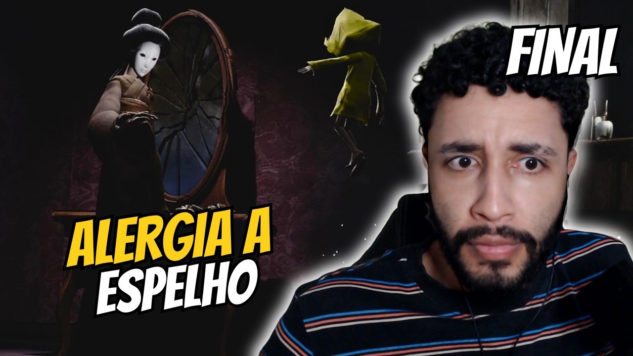 ELA OLHA PRO ESPELHO E QUEBRA - LITTLE NIGHTMARES - FINAL