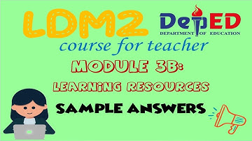 ANSWERS IN MODULE 3B of LDM2 Course for Teachers | For Reference | New Normal Education | 2020