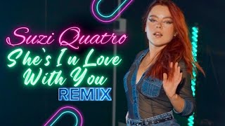 Suzi Quatro  - She's In Love With You  (Remix)