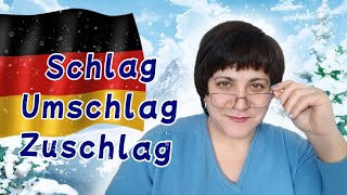 Schlag, Umschlag, Zuschlag, Anschlag - нові слова.