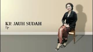 Kr Jauh Sudah - OK GAUL