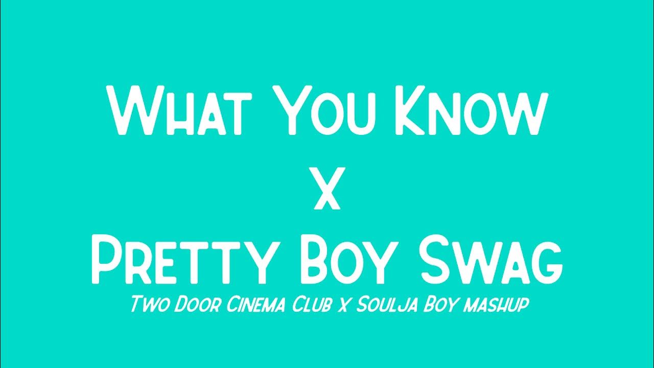 Pretty Boy Swag X What You Know