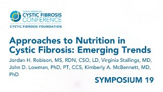 NACFC 2022 | S19: Approaches to Nutrition in Cystic Fibrosis: Emerging Trends