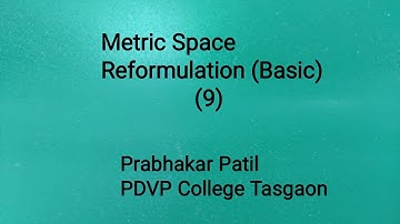 Metric Space Unit 1 Lecture 9 Reformulation Basic