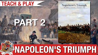 Napoleon’s Triumph Teach & Play Part 2 – Austerlitz 9 am