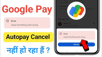 fix google pay auto pay cancel error opps something went wrong | opps! something went wrong gpay
