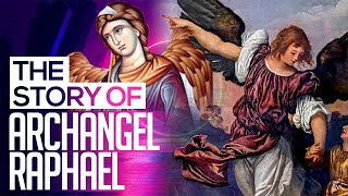 Tobias and the Angel: Story of Archangel Raphael and Tobias in the Book on Tobit