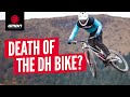 Do You Need A Downhill Bike? | Is An Enduro Bike Faster On A Downhill Track?