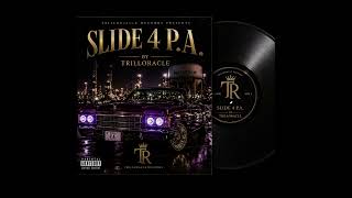 TrillOracle – Slide 4 P.A. [Official Audio] | TrillOracle Records 2026