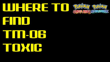 Where To Find TM06 Toxic | Pokemon Omega Ruby/Alpha Sapphire | Pokemon ORAS