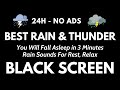 You will fall asleep in 3 minutes with heavy rain  potent thunder  deep sleep study black screen