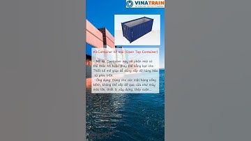 Các loại container trong xuất nhập khẩu - Giải thích chi tiết nhất