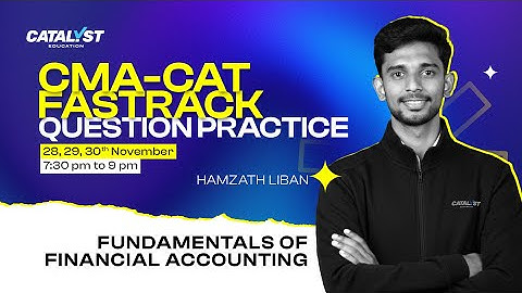 CMA Foundation – Fundamentals of Accounting | CMA, CAT – MCQ Practice & Solutions