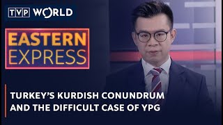 Turkey's attacks on Syria and Iraq | Eastern Express | TVP World