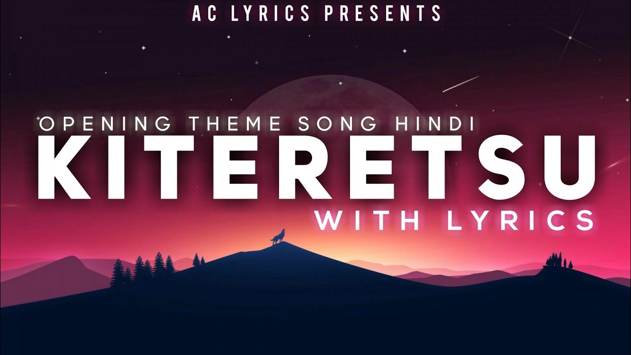 Kiteretsu song lyrics in hindi