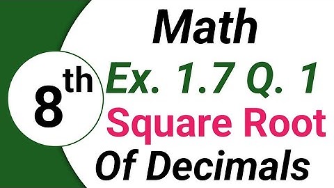 Class 8 Math New Book Exercise 1.7 Question 1 Find Square Roots of Decimals by Prime Factorization
