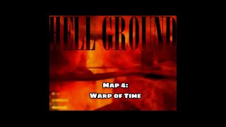 Hell Ground - Map 4: Warp of Time