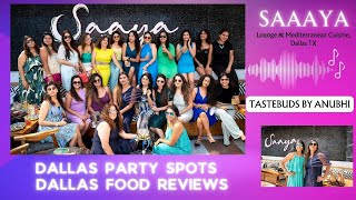 SAAYA MEDITERRANEAN RESTAURANT AND LOUNGE, DALLAS TX| Dallas Food Reviews| DFW Restaurants