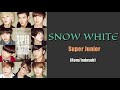 슈퍼 주니어 Super Junior - Snow White || (Rom/Indosub)