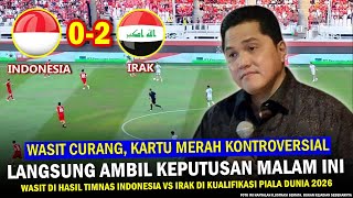 🔵 BIKIN PUBLIK TERHARU ‼️ Hasil Timnas Indonesia Vs Irak ~ Keputusan Erick Thohir Sudah Saya Tunggu!