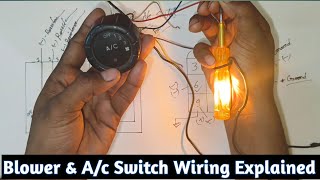 Blower & A/c  Switch Wiring Explained || Practical Wiring Circuit || Lesson -4 || SM Car Ac