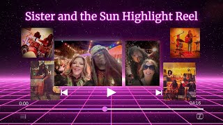 Sister and the Sun Highlight Reel