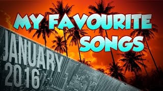 My Favourite Songs #4 | January 2016 | YouTube Songs