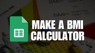 Make A BMI Calculator Using Google Sheets screenshot 3