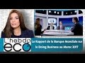 Le rapport de la banque mondiale sur le doing business au maroc 2017