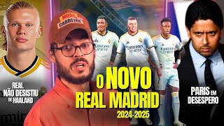 O NOVO Real Madrid 2024/2025 é ASSUSTADOR | Haaland no Real ainda É POSSÍVEL | United em LOUCURA |E+