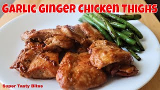 Garlic Ginger Chicken Thighs | Asian Pan Fried Chicken Thighs