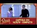 As Aventuras de Poliana | capítulo 392 - 14/11/19, completo