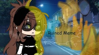 Ruined Meme Gacha Life Original Meme Made With Clipchamp