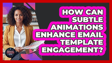How Can Subtle Animations Enhance Email Template Engagement? - Graphic Design Nerd