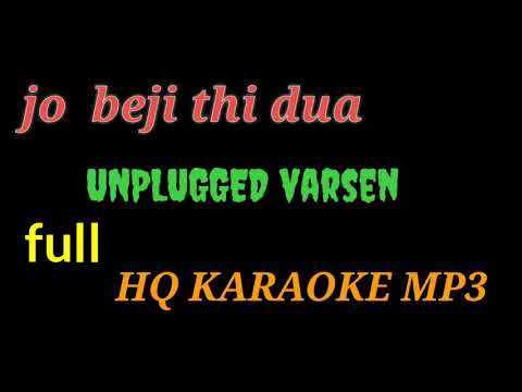 karaoke-jo-bheji-thi-dua-unplugged-varsen-full-hq-mp3