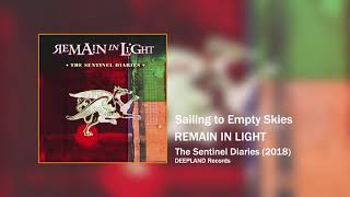 REMAIN IN LIGHT - Sailing to Empty Skies  (Official)