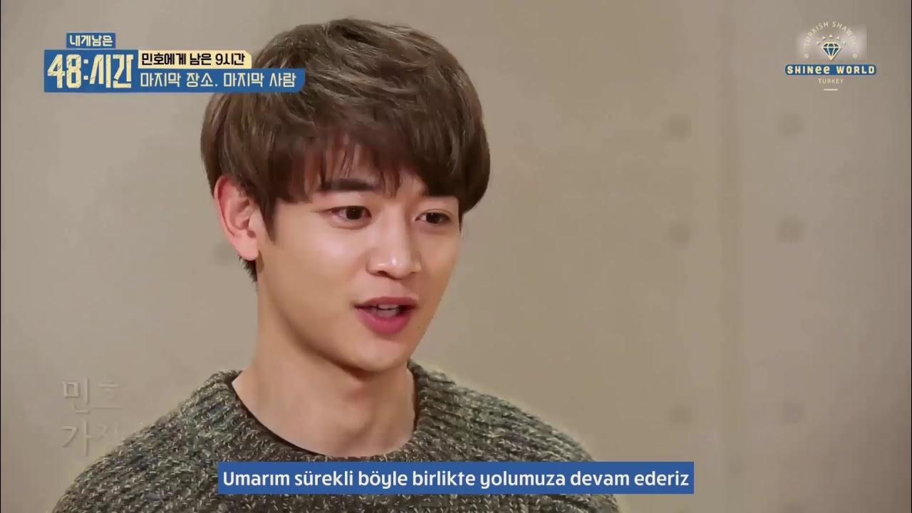 My Last 48 Hours Minho Eng Sub My Last 48 Hours - Minho&Onew Kesiti "Birbirimiz için ne ifade ediyoruz