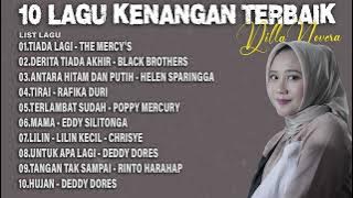 10 LAGU TEMBANG KENANGAN TERBAIK | BY DILLA NOVERA