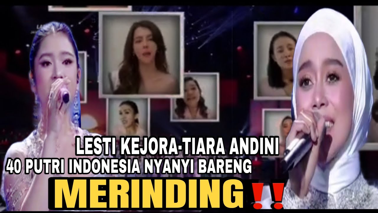 MERINDING‼️40 PUTRI INDONESIA IKUT NYANYI BARENG LESTI KEJORA & TIARA ANDINI